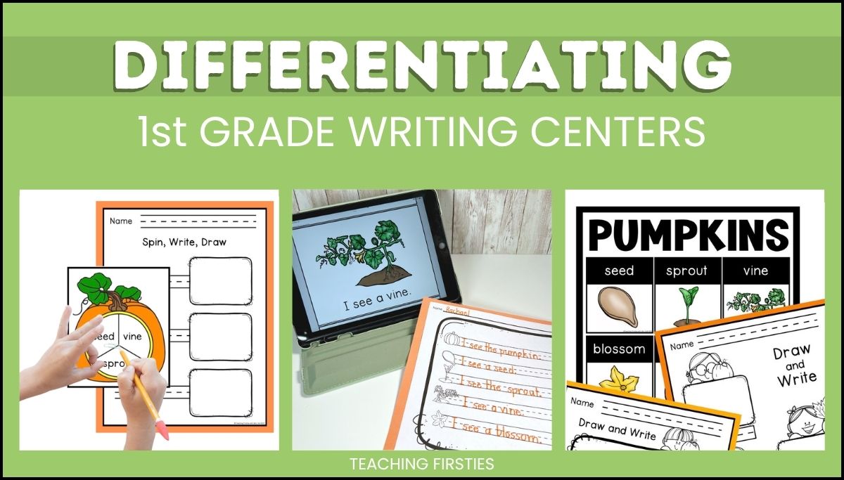 How to differentiate writing centers in 1st grade