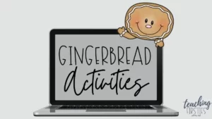 gingerbread classroom activities